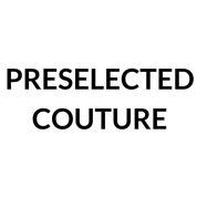 PRESELECTED COUTURE